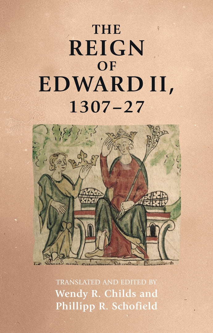 Cover image for The reign of Edward II, 1307–27 ISBN 9781526120250